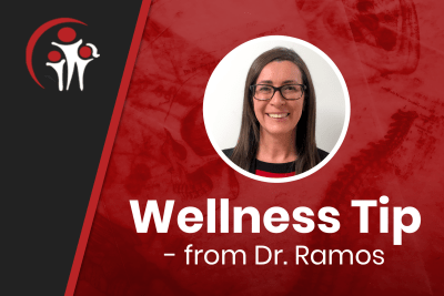 Wellness Tip - Dr. Ramos