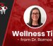 Wellness Tip - Dr. Ramos